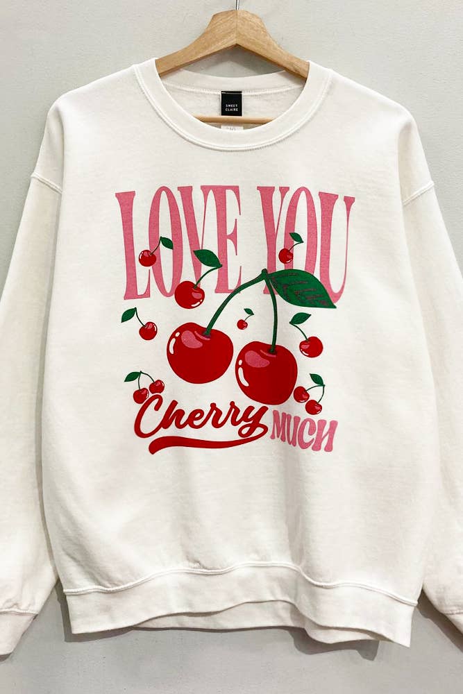 Love You Cherry Much Sweatshirt