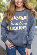 Load image into Gallery viewer, Mental Health Matters Sweatshirt
