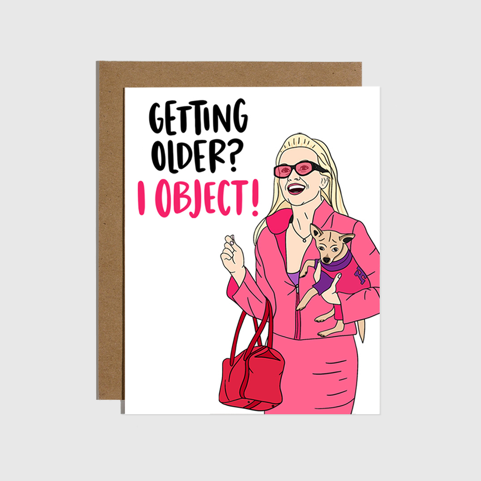 Getting Older I Object Birthday Greeting Card